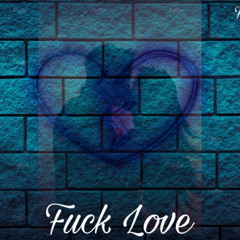 Fuck Love
