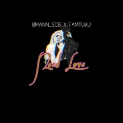 Need Love - BMANN_SCB X iiAMTUKU