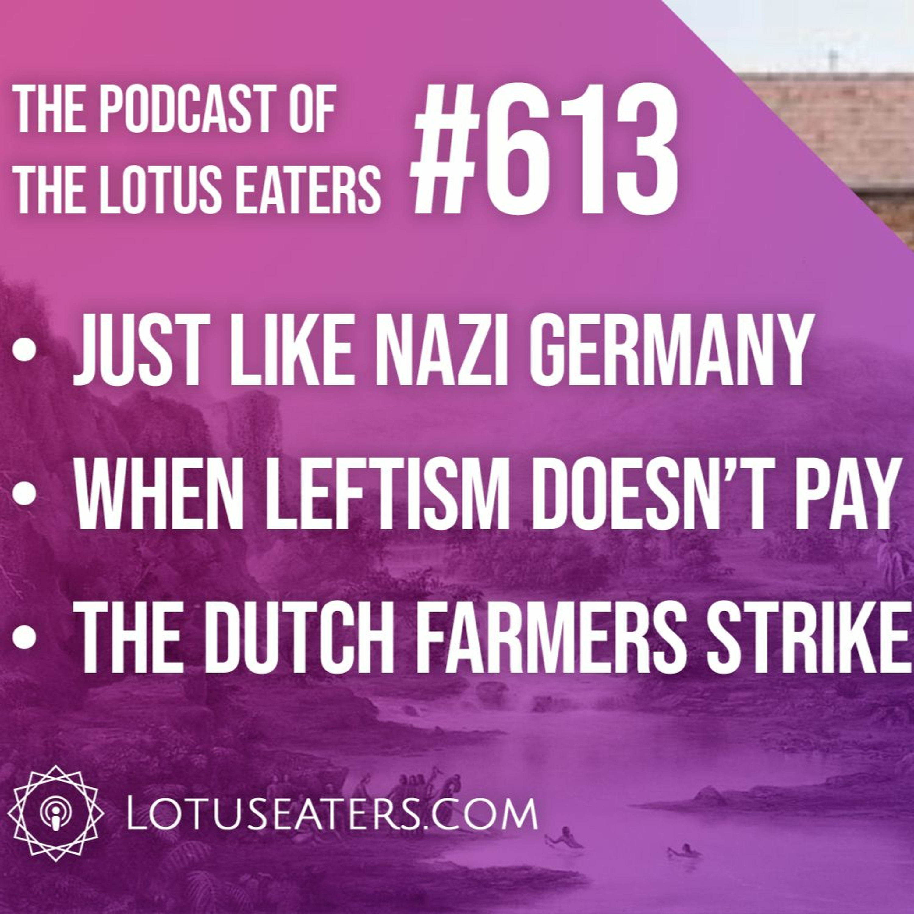 The Podcast of the Lotus Eaters #613