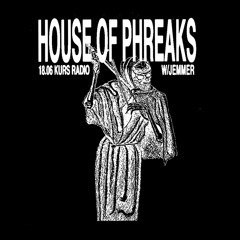 House of Phreaks w/ Jemmer @ KURS radio 18.06.25