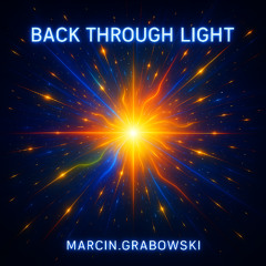 Back Through Light
