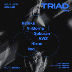 kyo (DJ Set) | TRIAD vol.2 @ Kyoto METRO