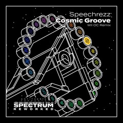 Speechrezz - Cosmic Groove (Wil OC Remix)