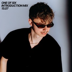 ONE OF SIX - Introduction Mix 15.07.2025
