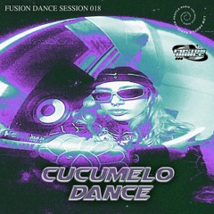 Fusion Dance Session 018 - Cucumelo Dance