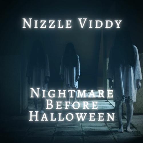 Stream The Nightmare Before Halloween by Nizzle Viddy | Listen online for  free on SoundCloud
