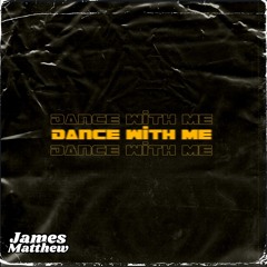 James M - Dance With Me