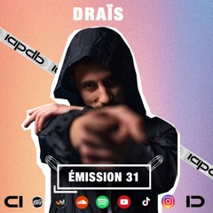 Emission #31 feat. Drais