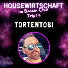 HouseWirtschaft on Tour - Bassin Club - TortenTobi