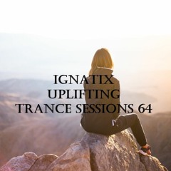 IGNATIX Uplifting Trance Sessions 64