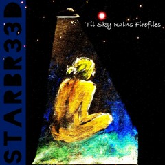 Till Sky Rains Fireflies - (하늘에 반딧불이 비가 올 때까지)