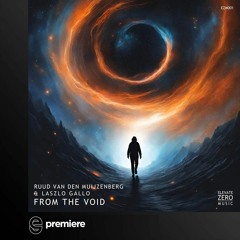 Premiere: Ruud van den Muijzenberg & Laszlo Gallo - From the Void - Elevate Zero Music