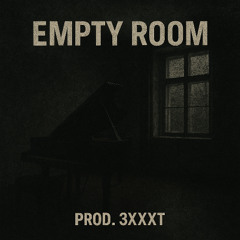 Empty Room - Dramatic Emotional Trap Rap Type Beat