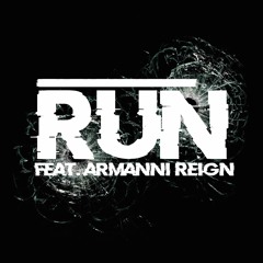 Run (feat. Armanni Reign)