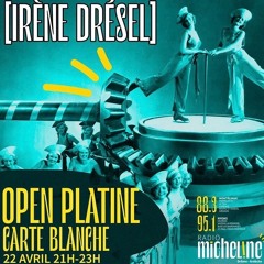CARTE BLANCHE D'IRENE DRESEL SUR RADIO MICHELINE, 22 AVRIL 2022