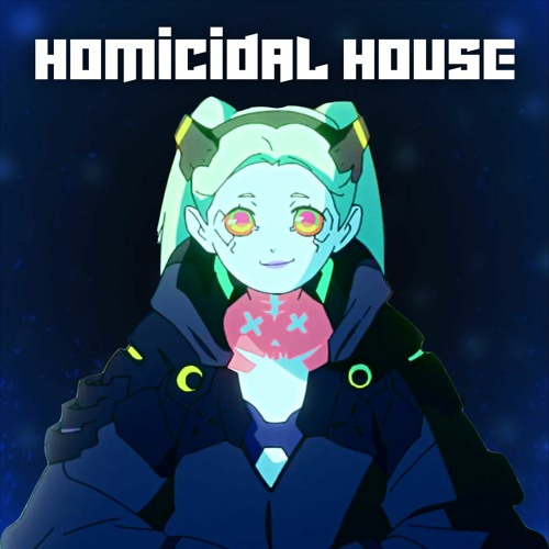 Homicidal House (Homicide. X I Really Want to Stay at Your House)