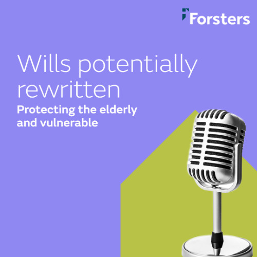 Wills potentially rewritten: protecting the elderly and vulnerable