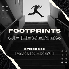 Episode 2: "MS Dhoni - The Captain Cool"