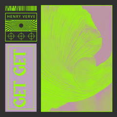 Henry Verve - Get Get