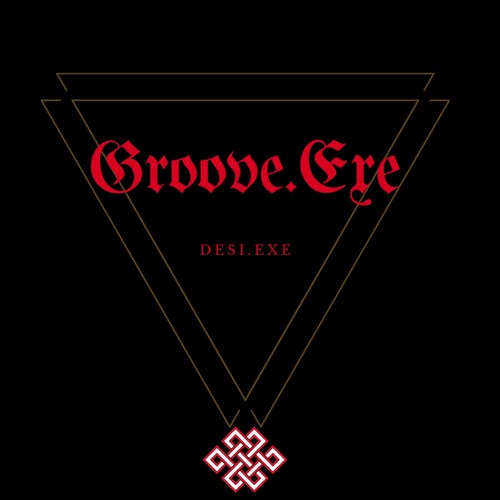 Stream Groove.Exe by Desi.exe Listen online for free on SoundCloud