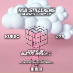Rob Stillekens - Always Lucky (Gustaff Remix)