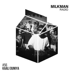 Milkman Radio #56 Kaali Duniya / Mumbai