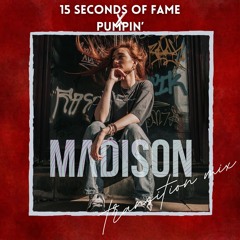 15 seconds of fame x pumpin'