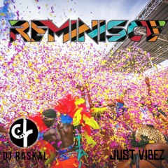 DJ Raskal & Just Vibez pres Reminisce