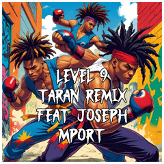 Level 9 (Taran Richards Remix) [feat. Mport & Joseph]