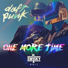 Swisky - One More Time  Daft Punk Edit