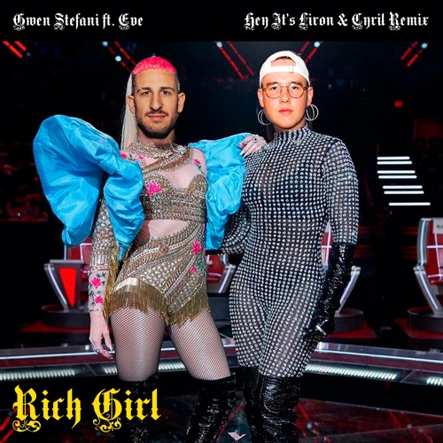 Rich Girl (Hey It's Liron & CYRIL Remix)