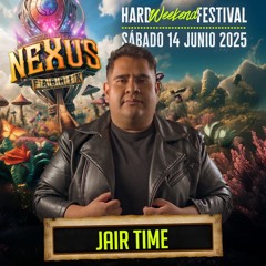 NEXUS FESTIVAL 2025 - JAIR TIME