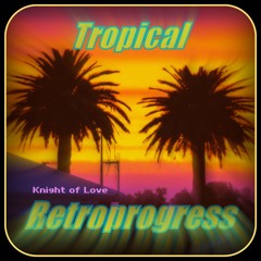 Tropical Retroprogress