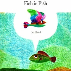 [PDF] ❤️ Read Fish Is Fish by  Leo Lionni