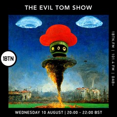 The Evil Tom Show - 10.08.222