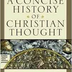 Read ❤️ PDF A Concise History of Christian Thought by Tony Lane