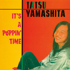 山下達郎 - IT'S A POPPIN' TIME [1978]