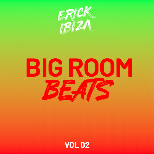 Erick Ibiza - Big Room Beats 2