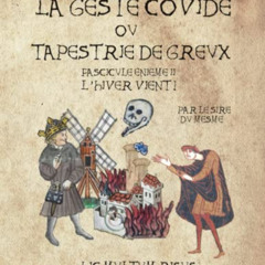 GET EBOOK 📫 La Geste Covide ou Tapestrie de Greux: L'hiver vient ! (French Edition)