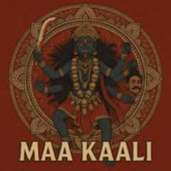 MAA KAALI