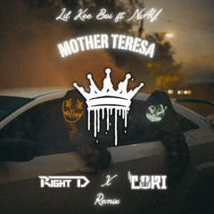Lil Kee Boi ft NAY - Mother Teresa (Right D x LOKI Remix)