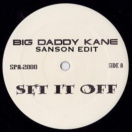 Big Daddy Kane - Set It Off (Sanson Edit) [FREE DL]