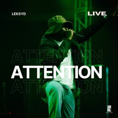Leksyd - Attention (Live)