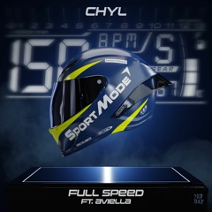 CHYL - Full Speed (feat. Aviella)