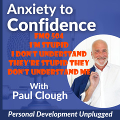 FMQ 504 I'm Stupid I don't understand - They're stupid they don't understand me