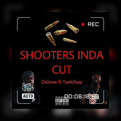 “Shooters inda cut” ft. Tankthap