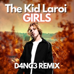 The Kid Laroi - GIRLS (D4NC3 Remix) | Electronic Dance Music Remix