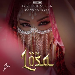 Breskvica - Losa (Dancho Edit)