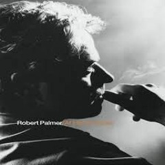addicted to love (theme written by Robert Palmer)
