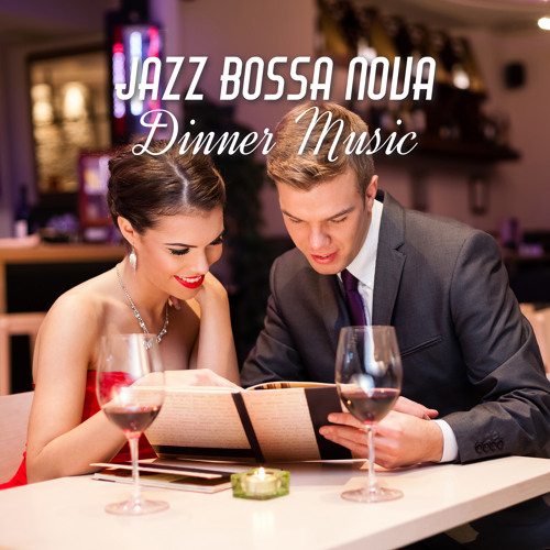 Stream Instrumental Jazz Music Ambient | Listen to Jazz Bossa Nova - Dinner  Music, Relaxing Restaurant Background, Instrumental Coffee Bar Moods  playlist online for free on SoundCloud